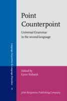 Point Counterpoint Universal Grammar in the second language
