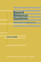 Beyond Rhetorical Questions Assertive questions in everyday interaction
