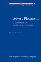 Adverb Placement A case study in antisymmetric syntax