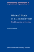 Minimal Words in a Minimal Syntax Word formation in Swedish