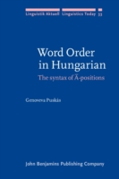 Word Order in Hungarian The syntax of A-positions