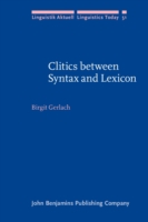 Clitics between Syntax and Lexicon