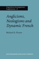 Anglicisms, Neologisms and Dynamic French