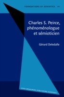 Charles S. Peirce, phenomenologue et semioticien