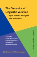 Dynamics of Linguistic Variation Corpus evidence on English past and present