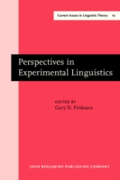 Perspectives in Experimental Linguistics Papers from the University of Alberta Conference on Experimental Linguistics, Edmonton, 1-14 Oct. 1978