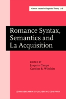 Romance Syntax, Semantics and L2 Acquisition Selected papers from the 30th Linguistic Symposium on Romance Languages, Gainesville, Florida, February 2000
