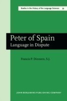 Peter of Spain Language in Dispute. An English translation of Peter of Spain's <i>Tractatus</i> called afterwards <i>Summulae Logicales</i>, based on the critical edition by L.M. de Rijk