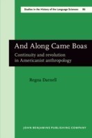 And Along Came Boas Continuity and revolution in Americanist anthropology