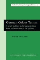 German Colour Terms A study in their historical evolution from earliest times to the present