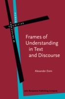 Frames of Understanding in Text and Discourse Theoretical foundations and descriptive applications