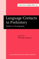 Language Contacts in Prehistory Studies in Stratigraphy. Papers from the Workshop on Linguistic Stratigraphy and Prehistory at the Fifteenth International Conference on Historical Linguistics, Melbourne, 17 August 2001