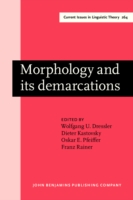 Morphology and its demarcations Selected papers from the 11th Morphology meeting, Vienna, February 2004