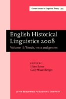 English Historical Linguistics 2008 Selected papers from the fifteenth International Conference on English Historical Linguistics (ICEHL 15), Munich, 24-30 August 2008. Volume II: Words, texts and genres