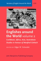 Englishes around the World Studies in Honour of Manfred Gorlach. Volume 2: Caribbean, Africa, Asia, Australasia
