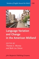 Language Variation and Change in the American Midland A New Look at `Heartland' English
