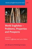 World Englishes – Problems, Properties and Prospects Selected papers from the 13th IAWE conference
