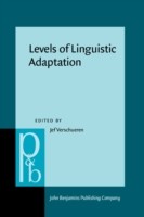 Levels of Linguistic Adaptation Selected Papers from the International Pragmatics Conference, Antwerp, August 1987
