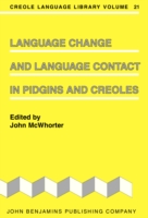 Language Change and Language Contact in Pidgins and Creoles