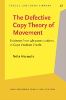 Defective Copy Theory of Movement Evidence from wh-constructions in Cape Verdean Creole
