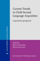 Current Trends in Child Second Language Acquisition A generative perspective