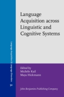 Language Acquisition across Linguistic and Cognitive Systems
