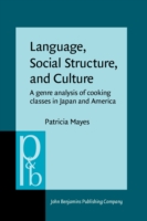 Language, Social Structure, and Culture A genre analysis of cooking classes in Japan and America