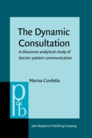 Dynamic Consultation A discourse analytical study of doctor-patient communication