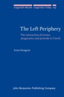 Left Periphery The interaction of syntax, pragmatics and prosody in Czech