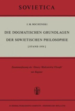 Die Dogmatischen Grundlagen der Sowjetischen Philosophie