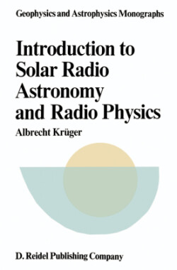 Introduction to Solar Radio Astronomy and Radio Physics