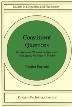 Constituent Questions The Syntax and Semantics of Questions with Special Reference to Swedish