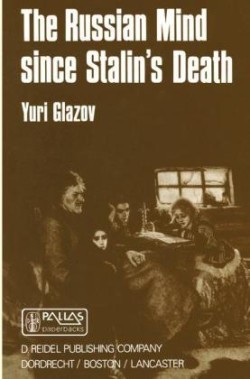Russian Mind Since Stalin’s Death