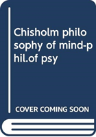 Chisholm philosophy of mind-phil.of psy