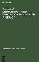 Linguistics and Philology in Spanish America A Survey (1925-1970)