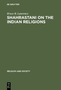 Shahrastani on the Indian Religions