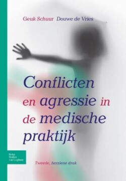 Conflicten en agressie in de medische praktijk