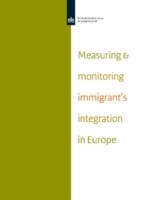 Measuring and Monitoring Immigrant's Integration in Europe