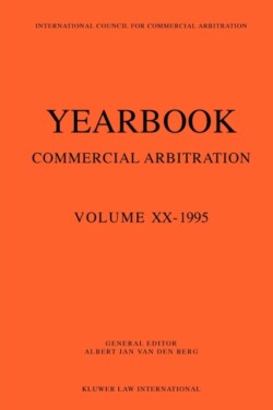 Yearbook Commercial Arbitration: Volume XX - 1995