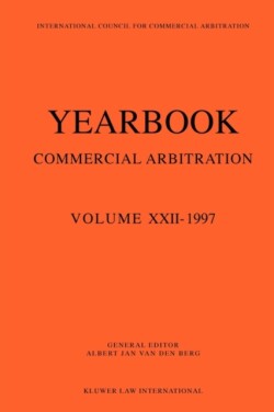 Yearbook Commercial Arbitration: Volume XXII - 1997