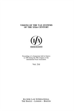 IFA: Visions of the Tax Systems of the XXIst Century