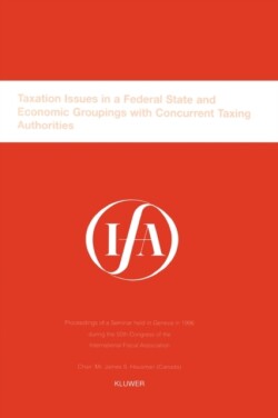 IFA: Taxation Issues in a Federal State and Economic Groupings