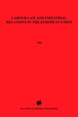 Labour Law and Industrial Relations in the European Union