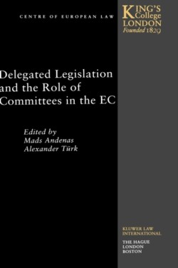 Delegated Legislation and the Role of Committees in the EC