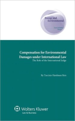 Compensation for Environmental Damages under International Law