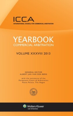 Yearbook Commercial Arbitration Volume XXXVIII 2013