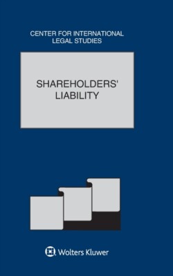 Shareholders’ Liability: The Comparative Law Yearbook of International Business Special Issue, 2017