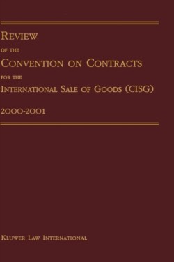 Review of the Convention on Contracts for the International Sale of Goods (CISG) 2000-2001