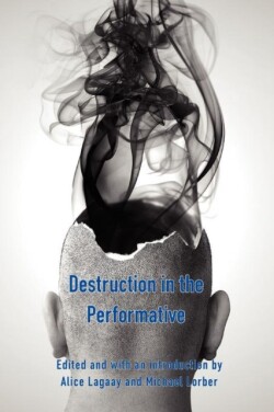 Destruction in the Performative