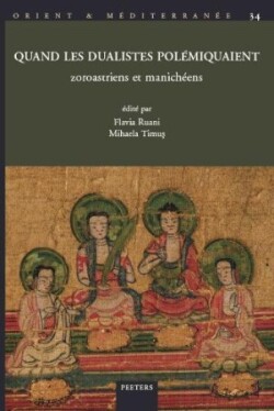 Quand les dualistes polémiquaient: zoroastriens et manichéens